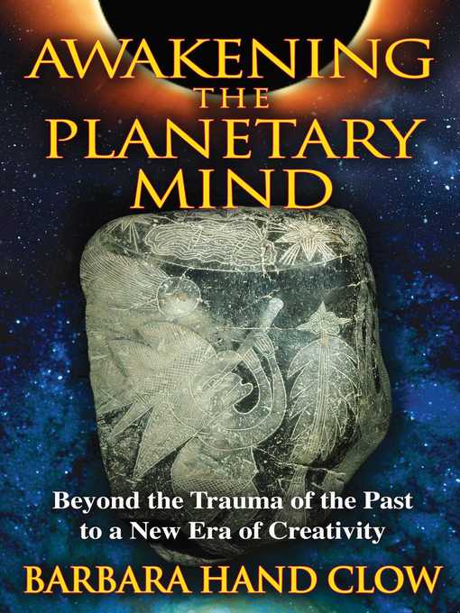 Title details for Awakening the Planetary Mind by Barbara Hand Clow - Wait list